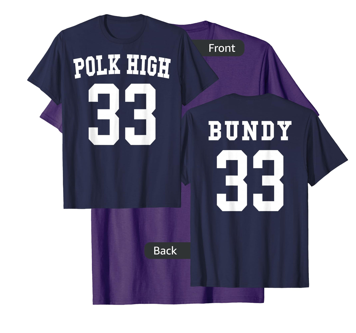 Polk High Football Jersey 33 Bundy - Front & Back T-Shirt