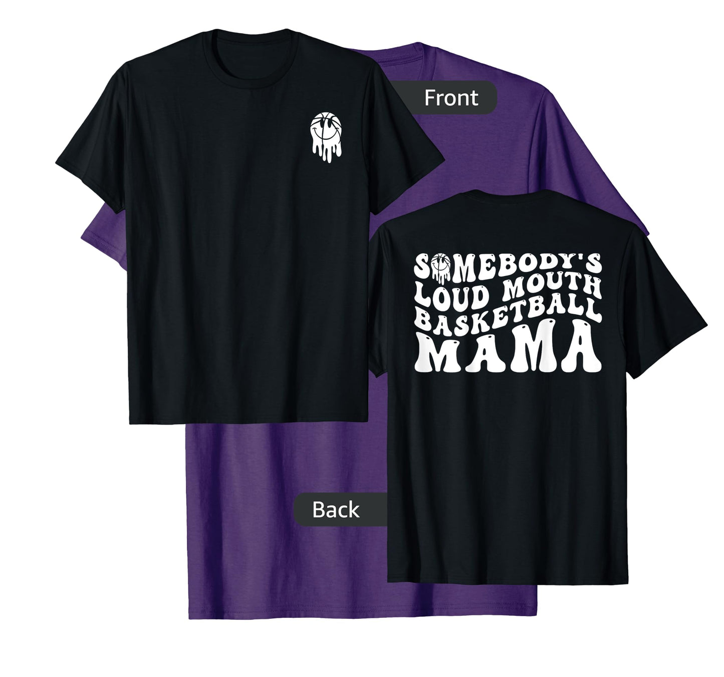 Funny Somebody's Loud Mouth Basketball Mama, Mother's Day T-Shirt