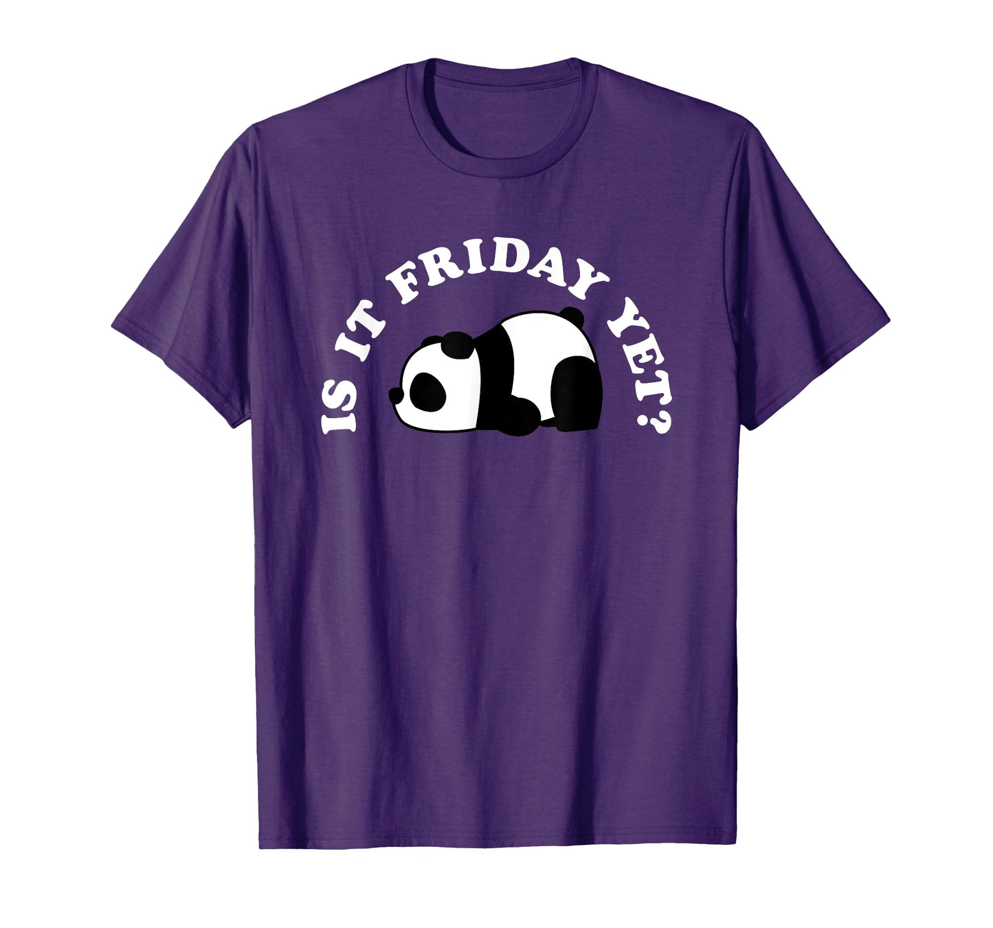 Cute Sleeping Nope Panda Bear Lover Funny Is It Friday Yet T-Shirt
