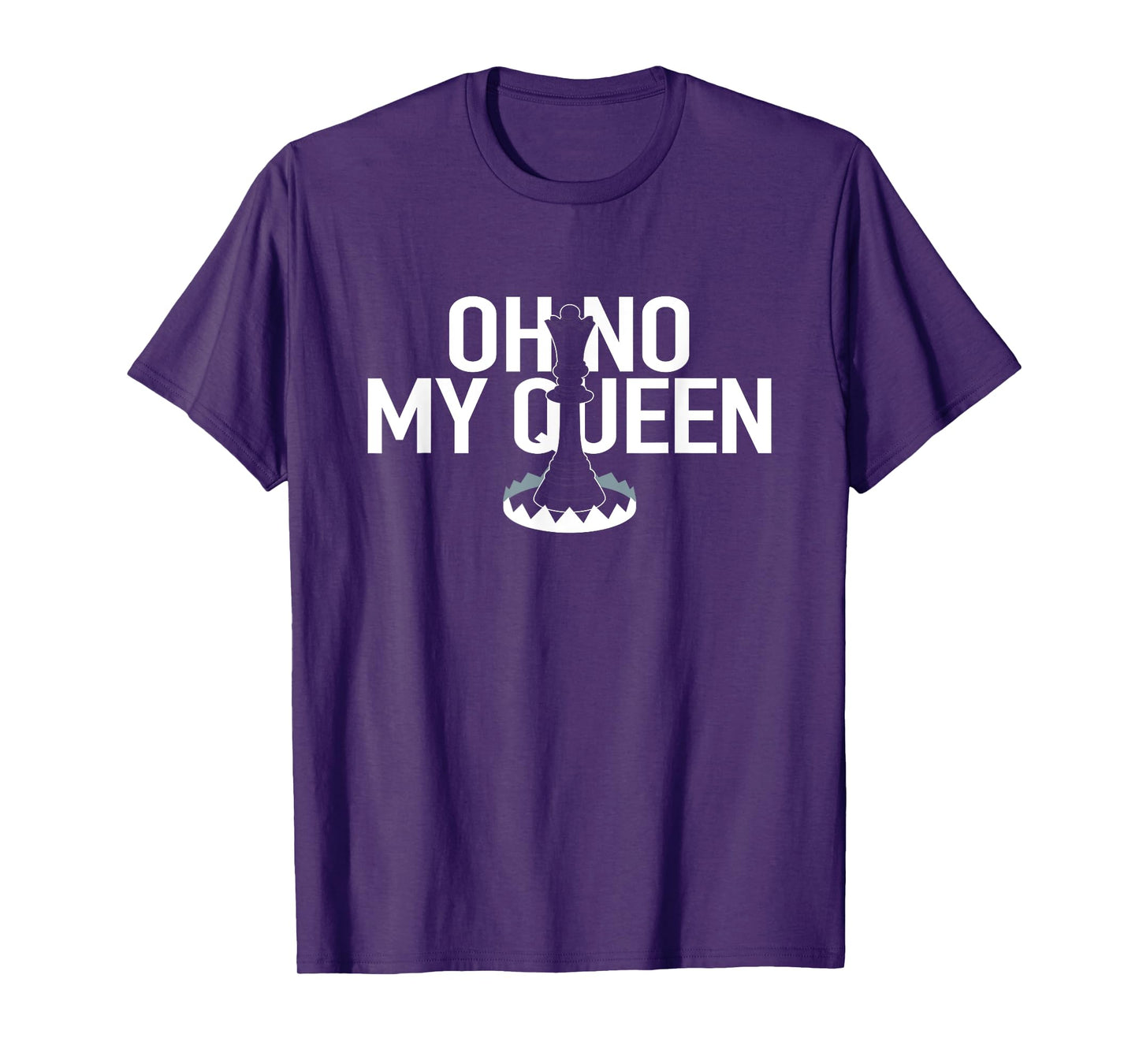 OH NO MY QUEEN Funny Chess Checkmate Trap Gambit Pawn King T-Shirt