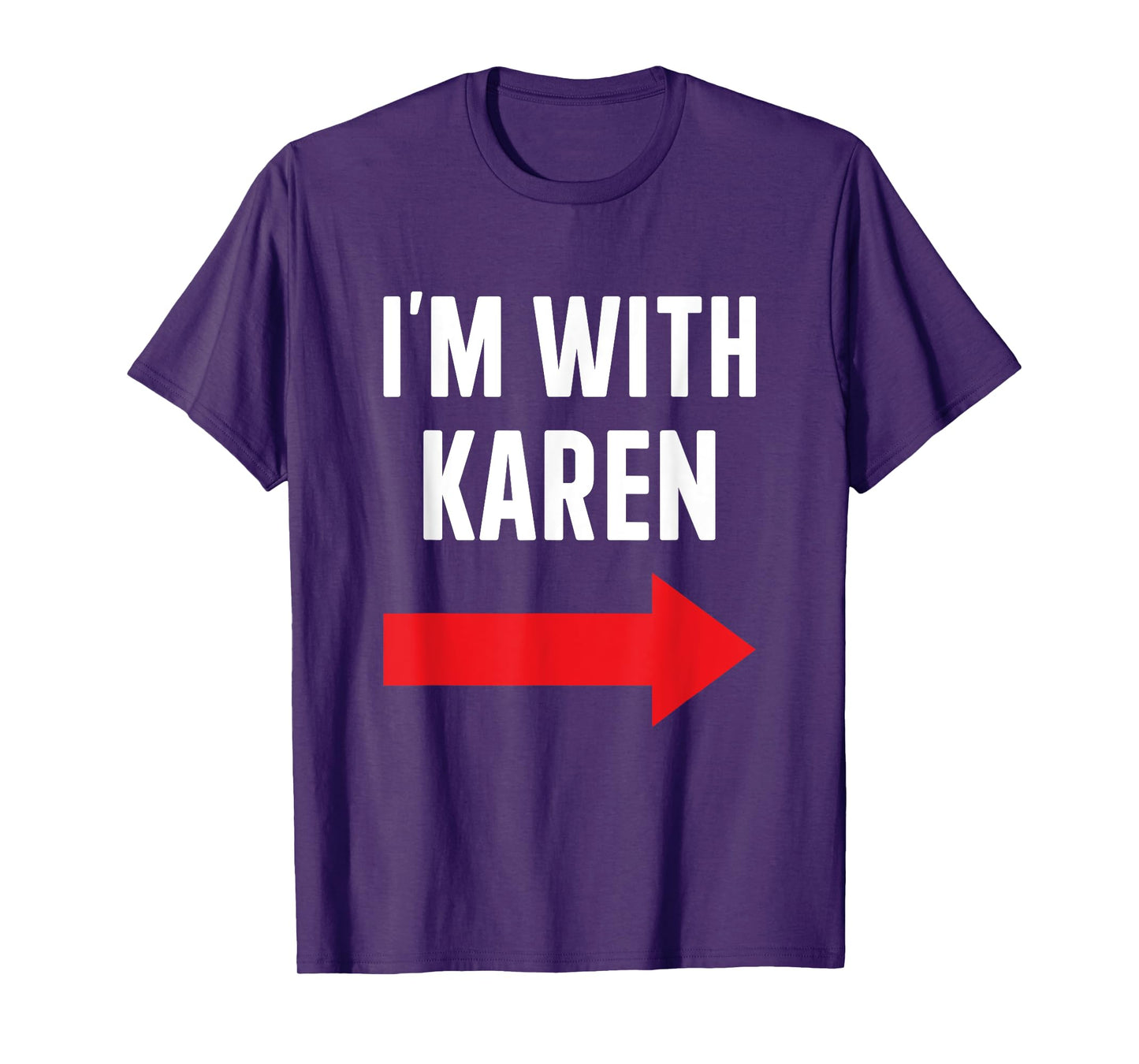 Karen costume halloween store Im with Karen funny partner couple costume Halloween party T-Shirt