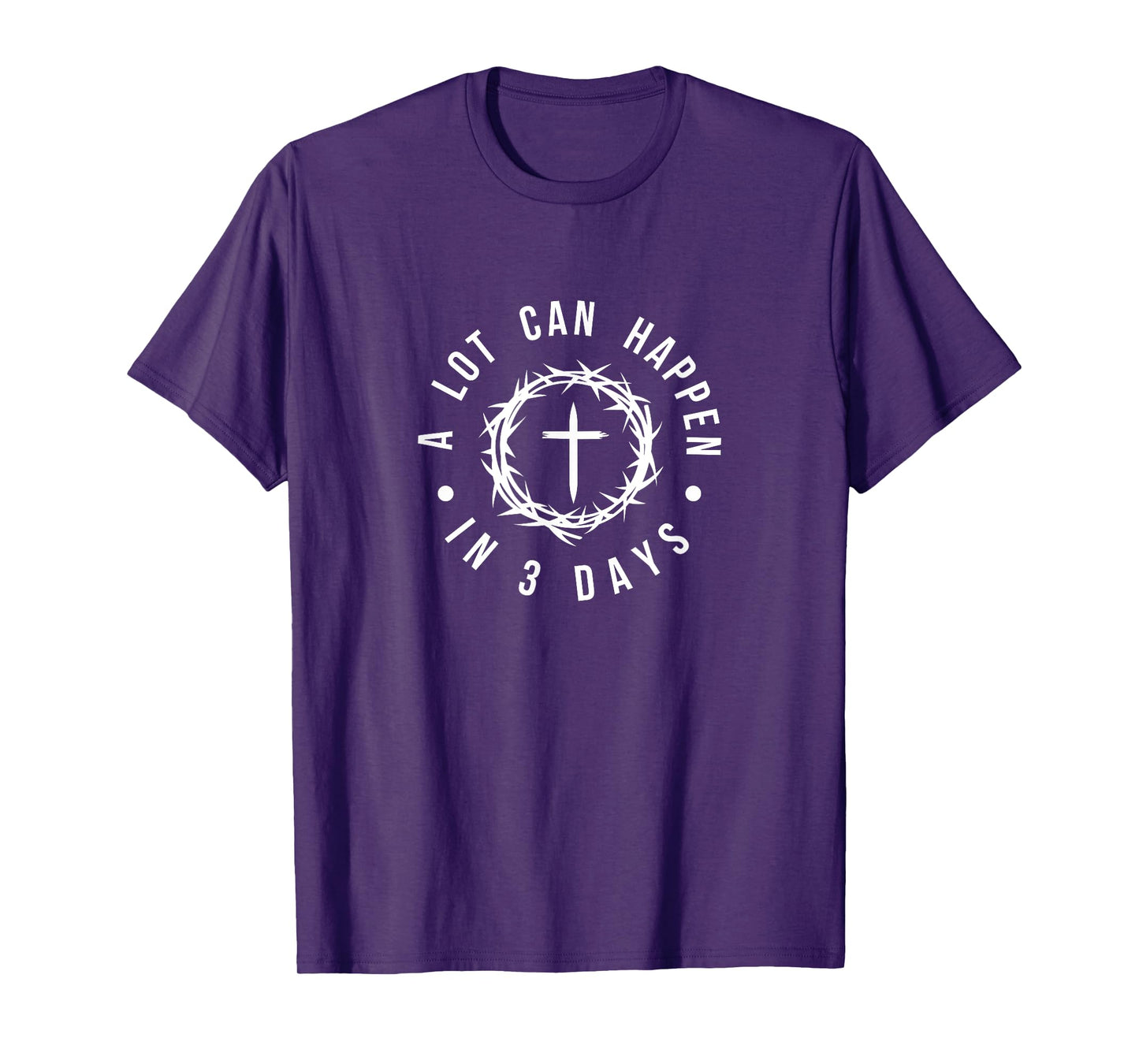 A lot can happen in 3 days bible Religious Christian Easter T-Shirt