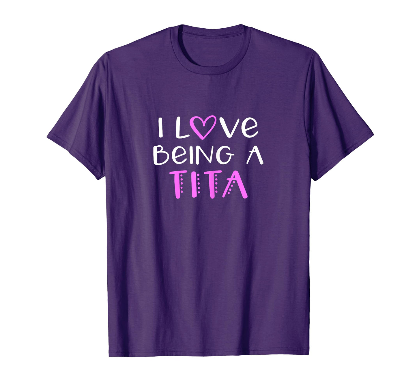 I Love Being A Tita Cute Cool T-Shirt