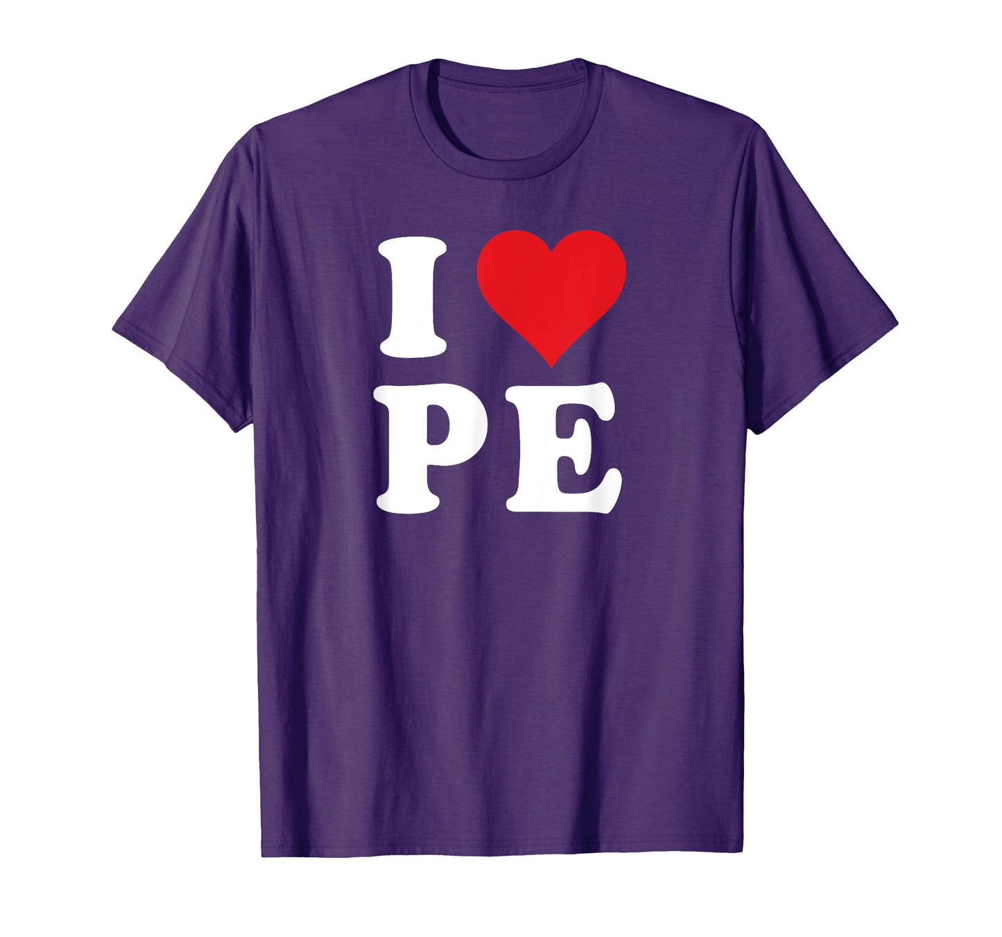 I Love PE Initials I Heart P.E. First Last Name P E T-Shirt