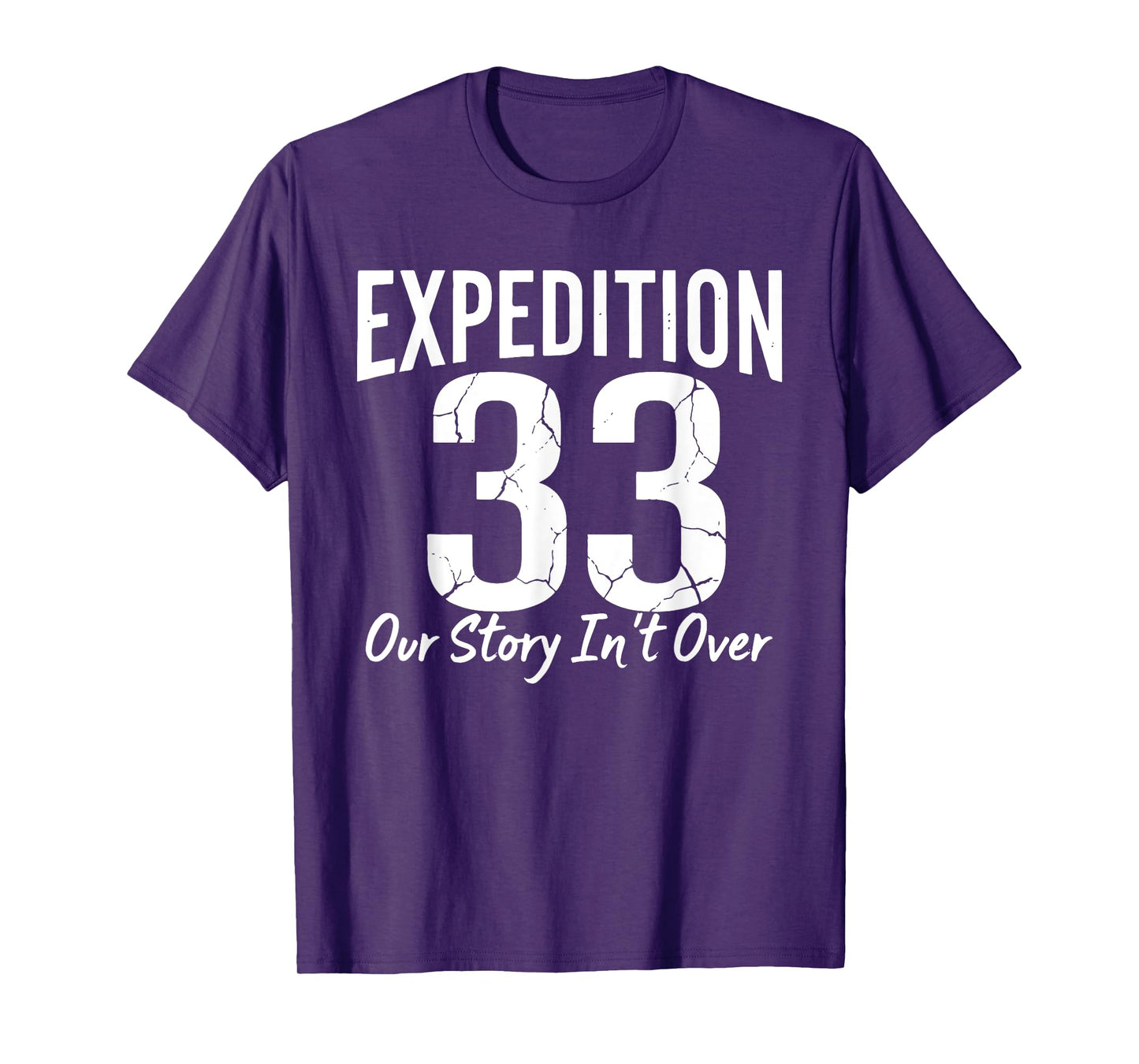 Expedition 33 Our Story Isn't Over Cracked Font Design T-Shirt