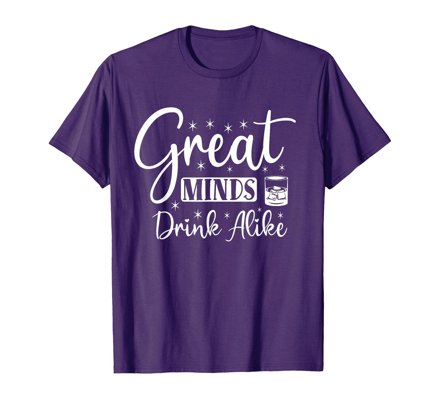 Great Minds Drink Alike T-Shirt