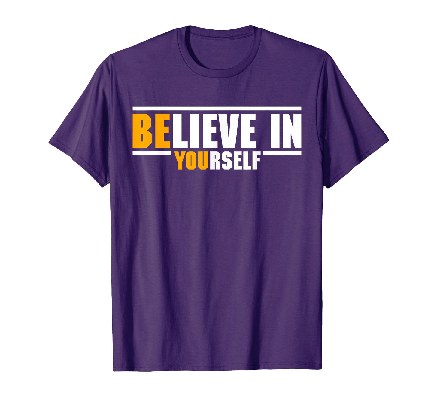 Believe In Yourself Motivational Inspiration Positive Quote T-Shirt
