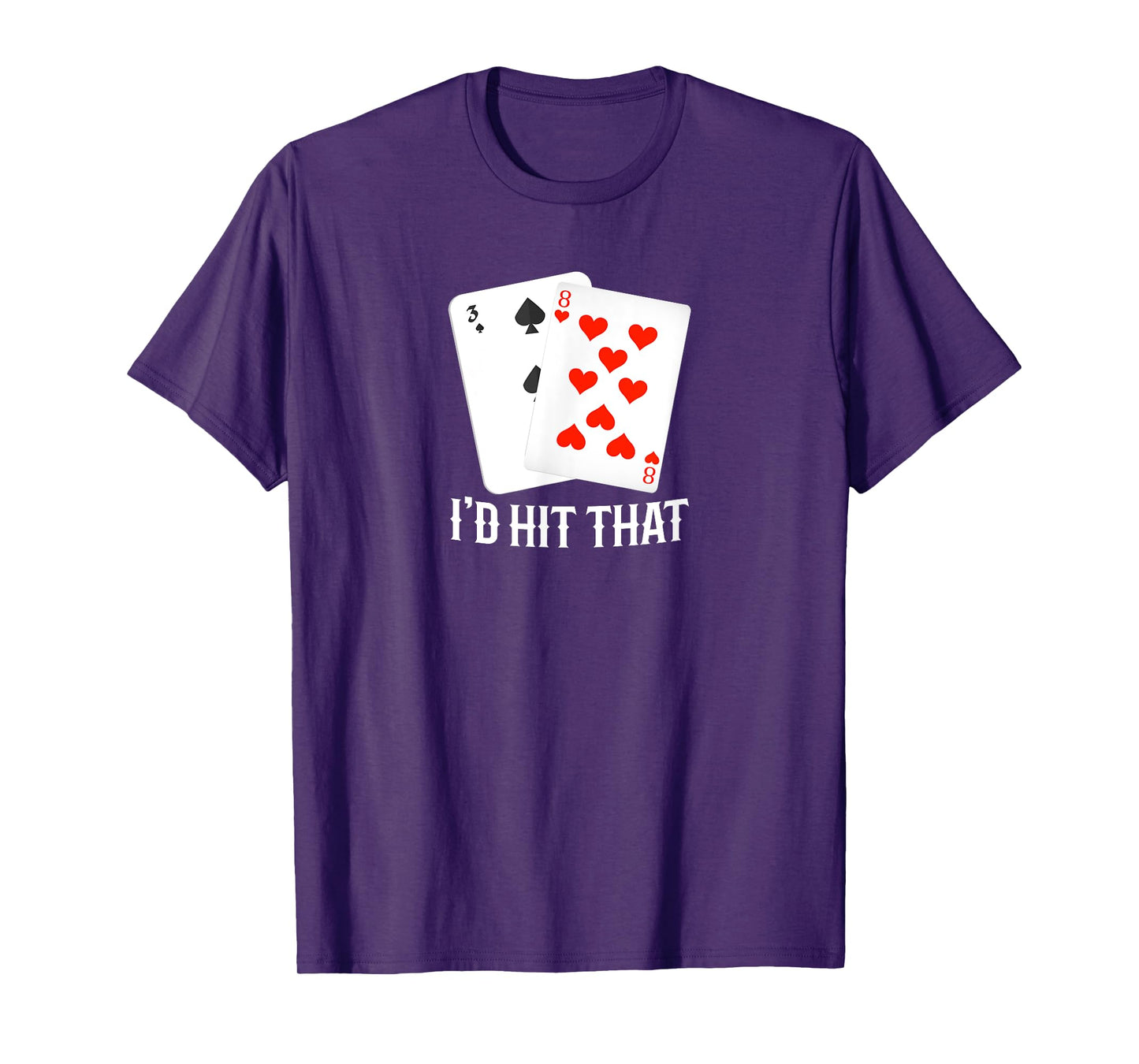 I'd Hit That 11 Of Blackjack Cards Gambling T-Shirt