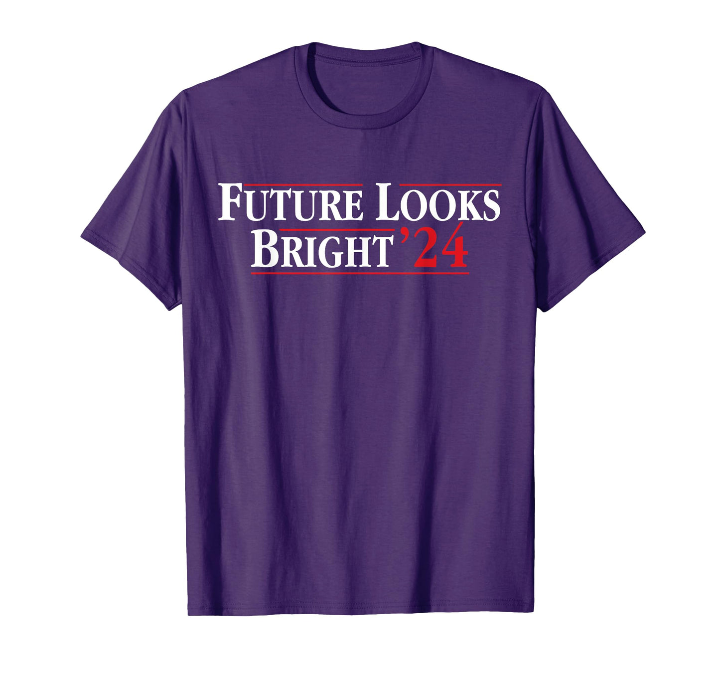 Future Looks Bright '24 T-Shirt