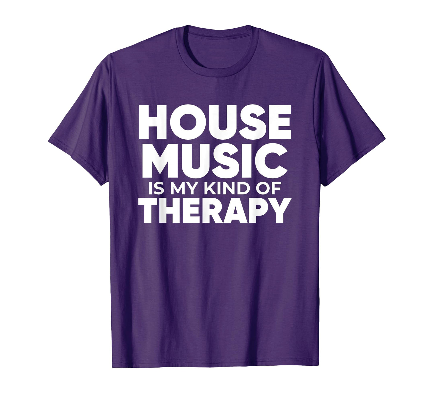 House Music Therapy - EDM DJ Quote Househead T-Shirt