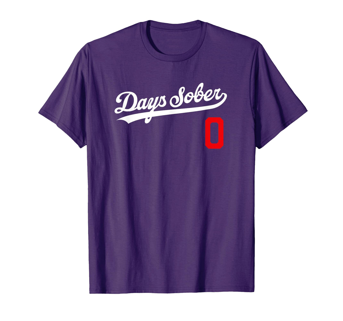 0 DAYS SOBER Shirt Jersey Funny Party Sports Retro Gift Gag T-Shirt