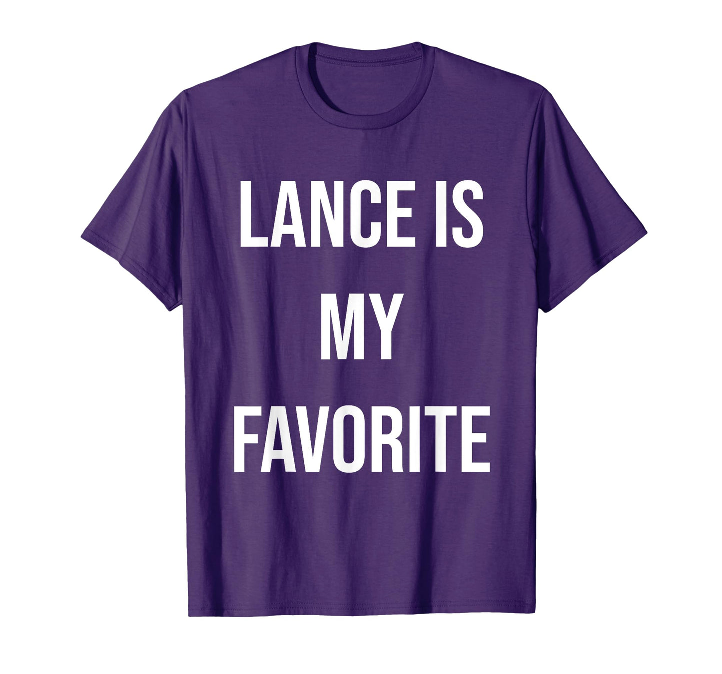 Lance Is My Favorite T-Shirt
