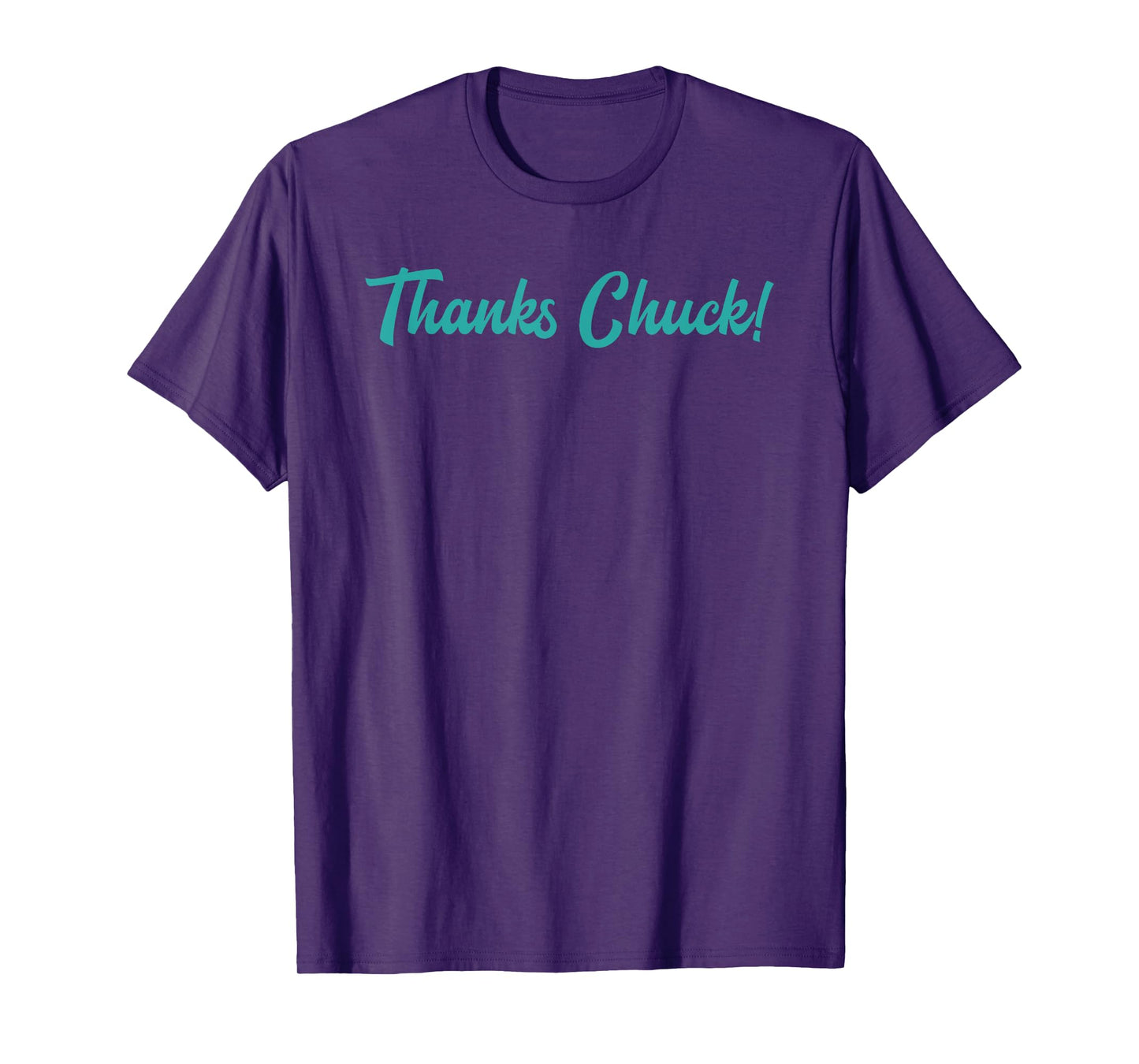 Thanks Chuck Men Women T-Shirt