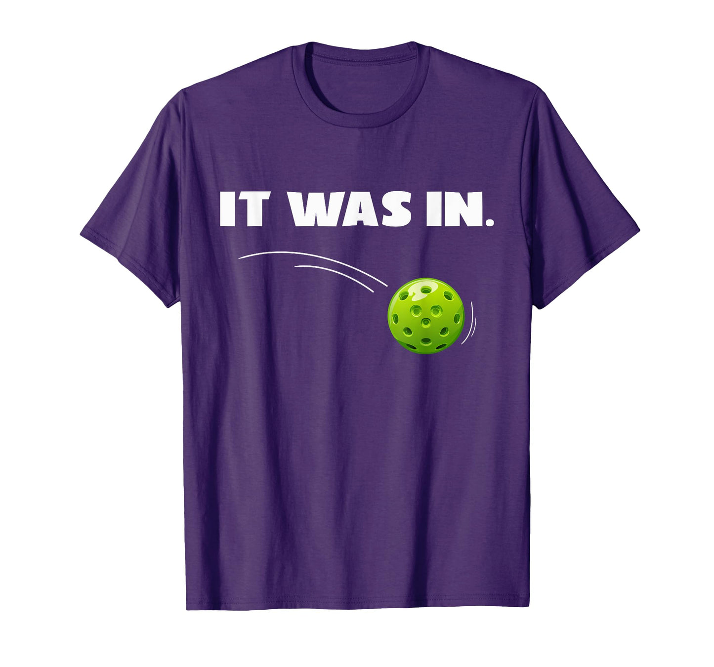 Funny Pickleball Lover Humor It was in Pickleball Player T-Shirt