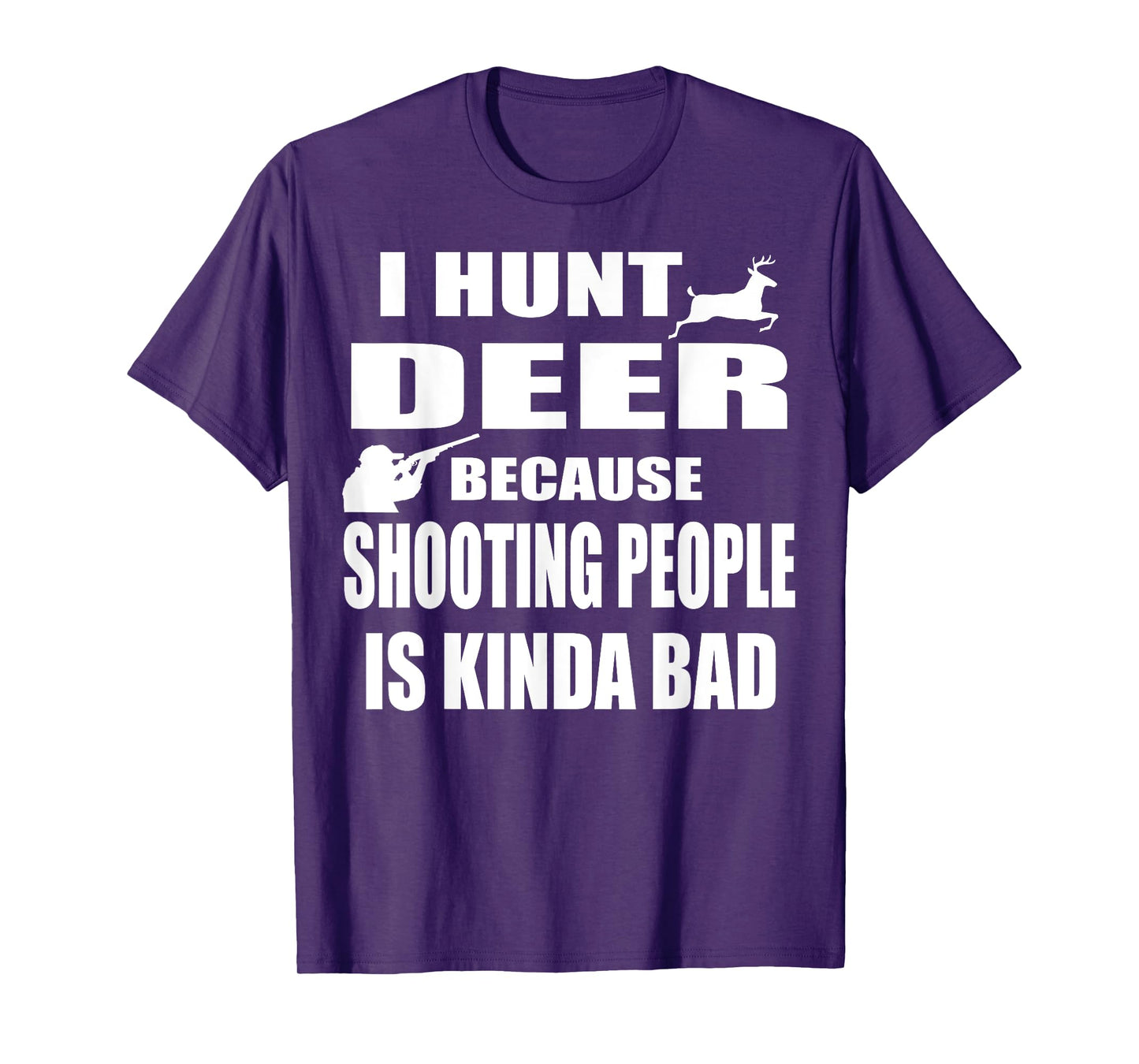 Deer Hunter T Shirt Funny Buck Hunter Tee Gift Shooting