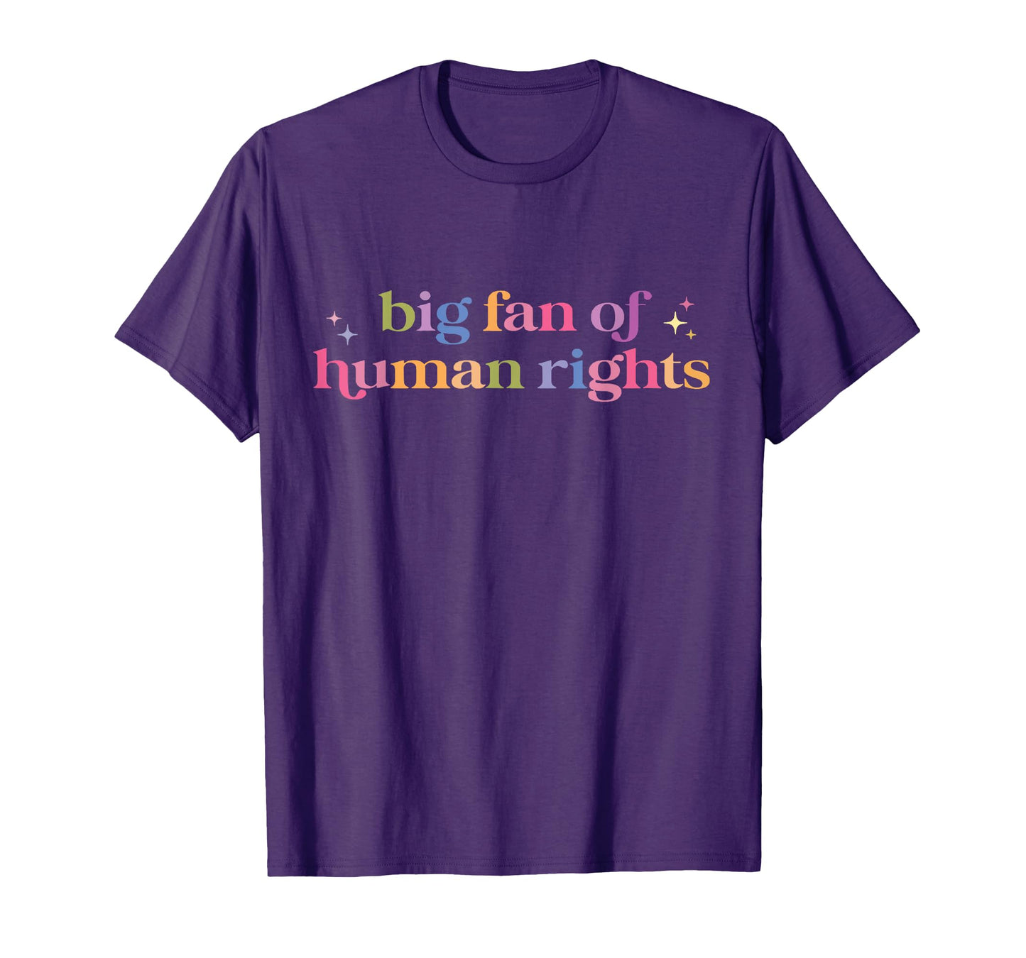 Big Fan Of Human Rights Protest T-Shirt