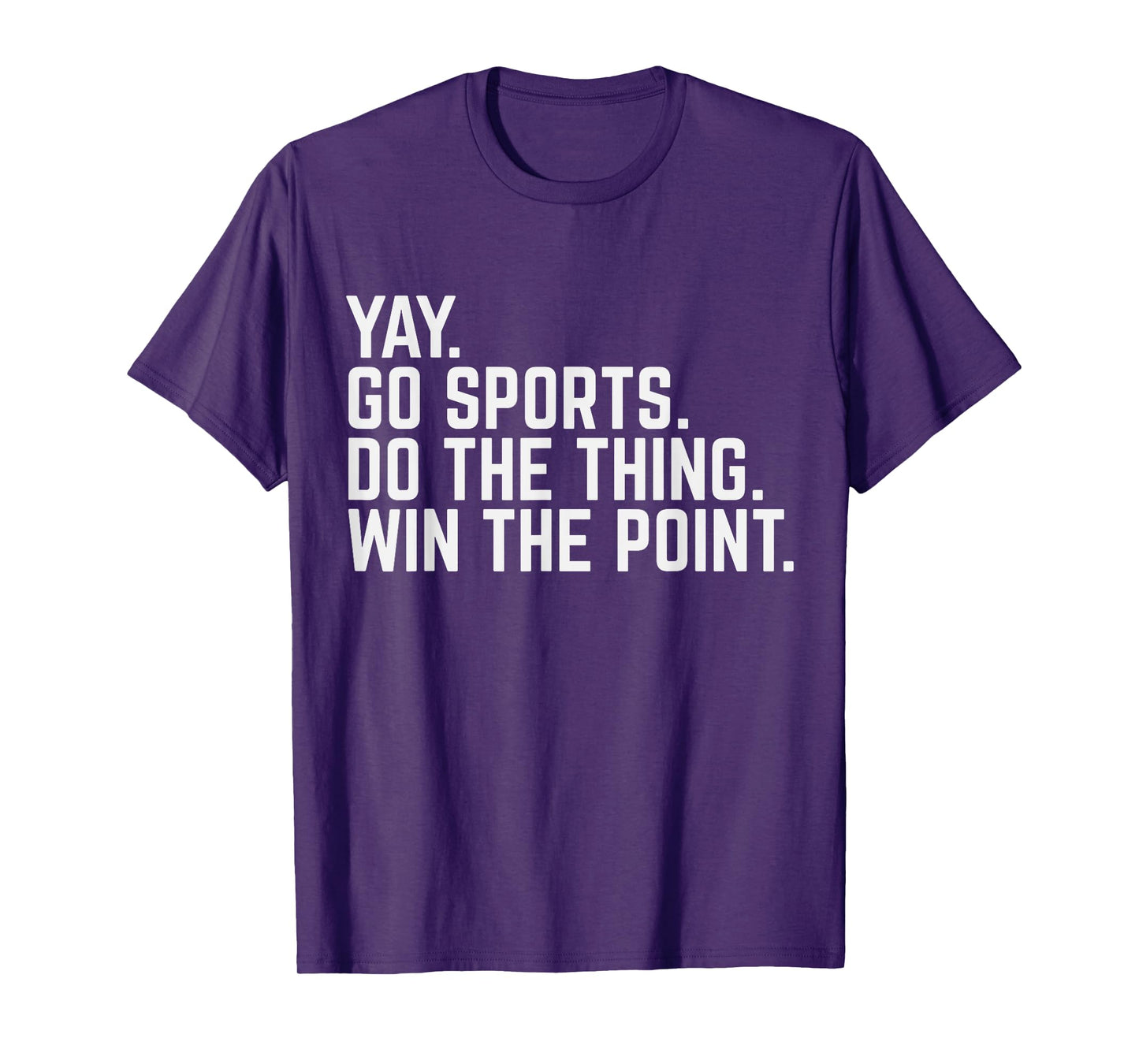 Go Sports Do The Thing Win The Points Team Fans Crew T-Shirt