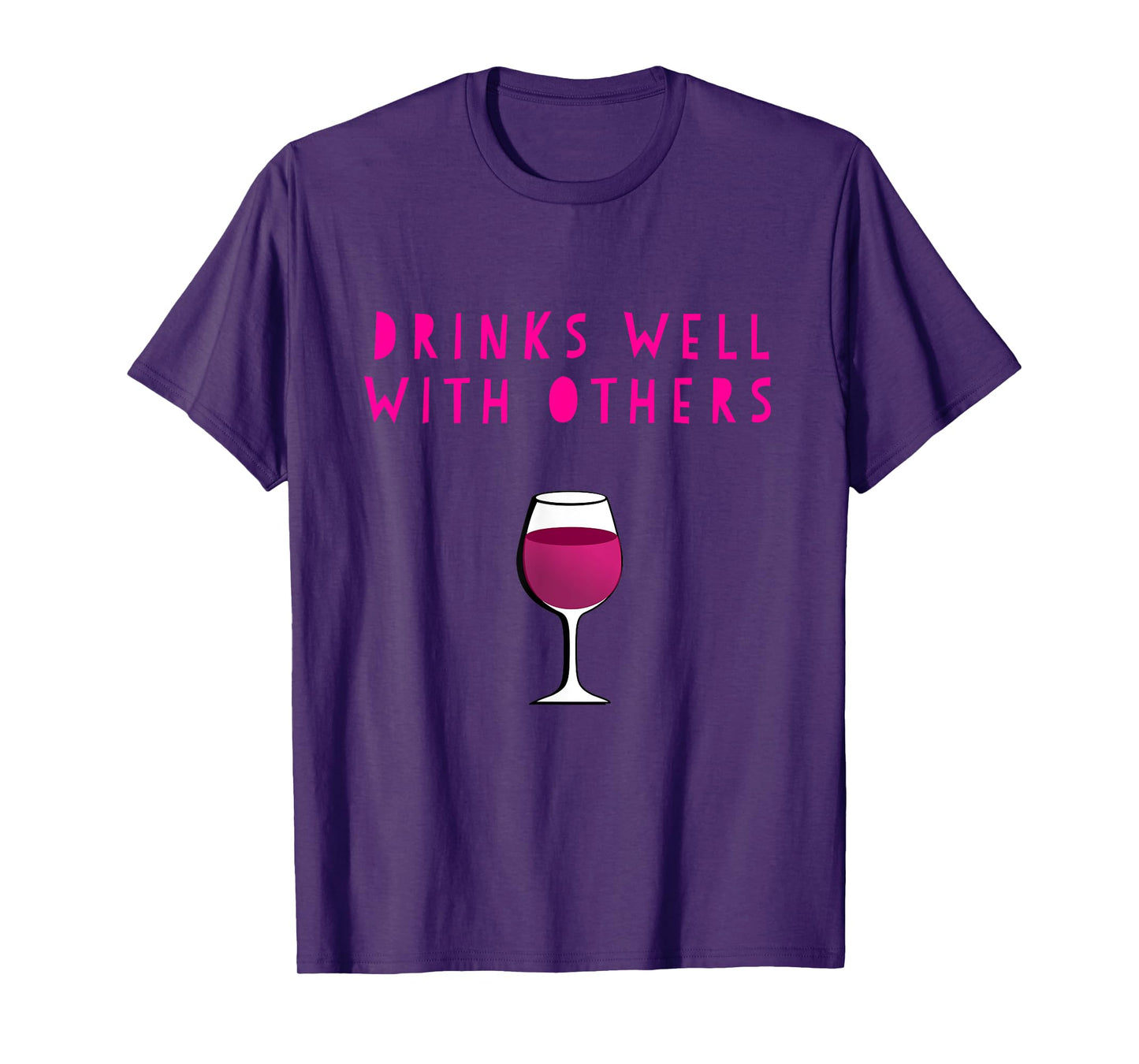 Drinks Well With Others wine Tee Shirt for Winery Vineyard T-Shirt