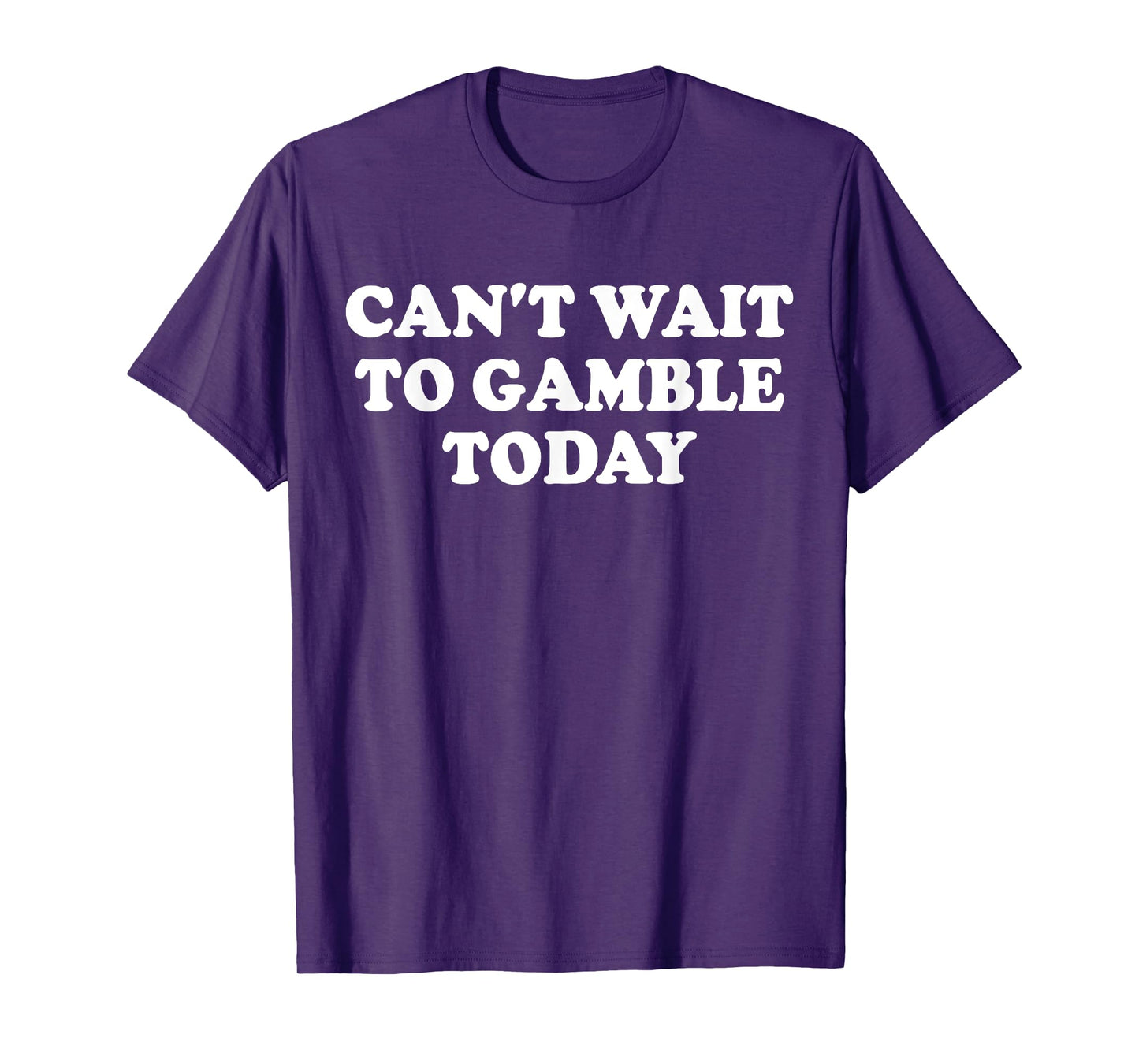 Can't Wait To Gamble Today Funny Retro Gambling T-Shirt