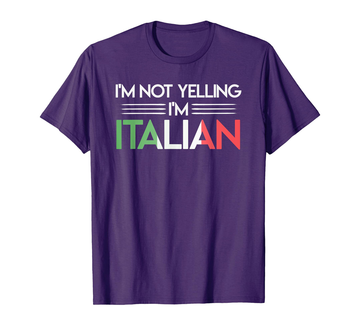 Funny I'm Not Yelling I'm Italian Heritage Italy Flag T-Shirt