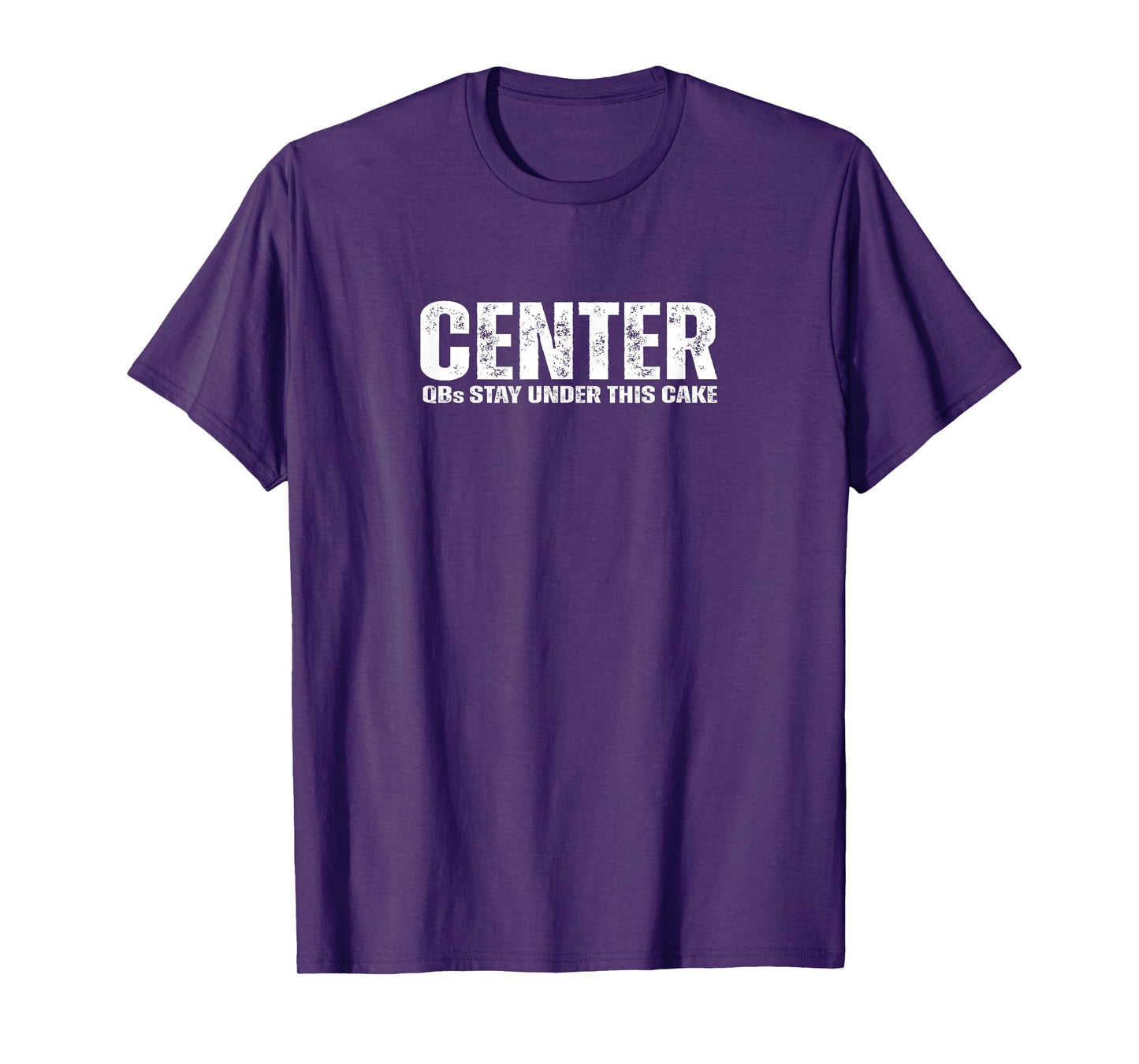 Center Offensive Lineman | Funny Football Athlete Quote T-Shirt