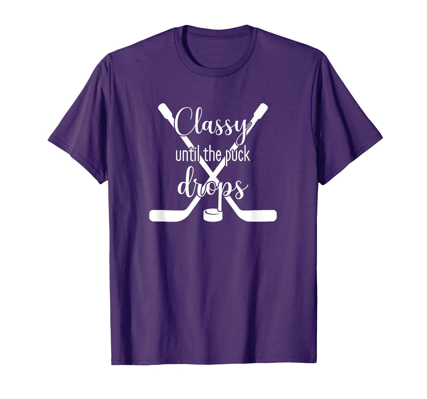 Classy Until the Puck Drops T-Shirt