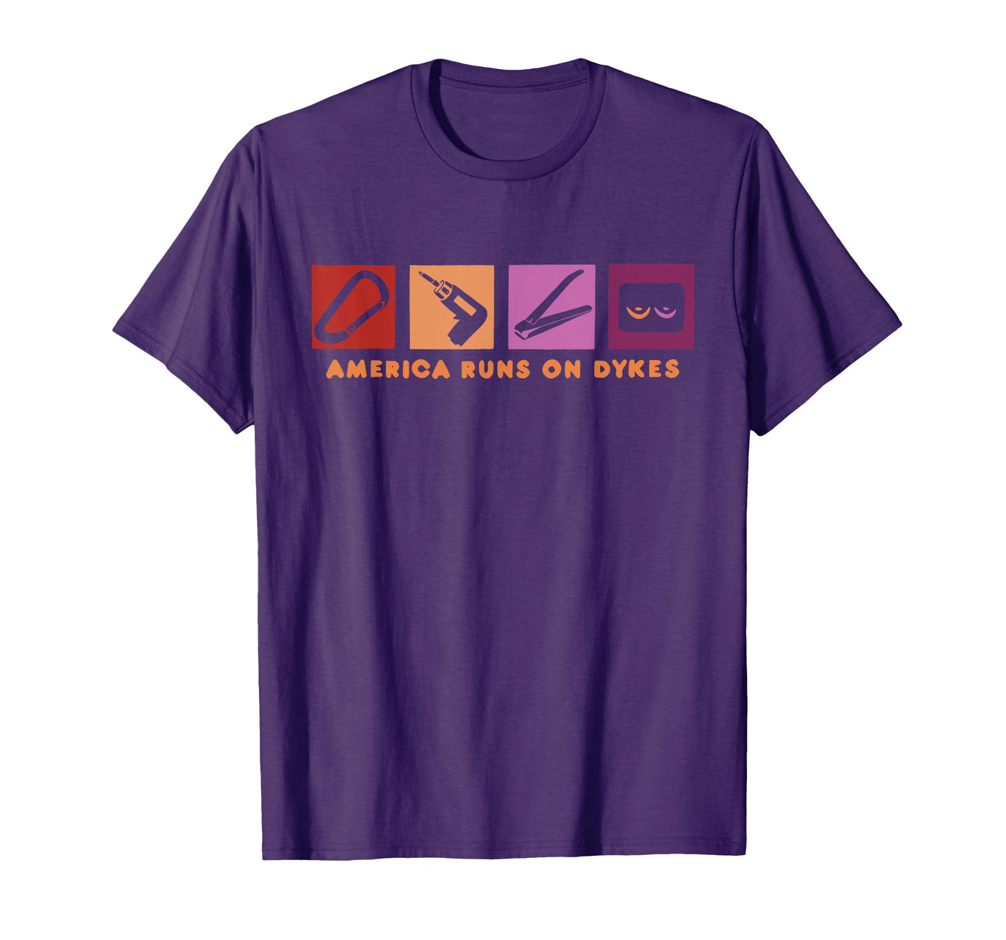 America Runs On Dykes Design T-Shirt
