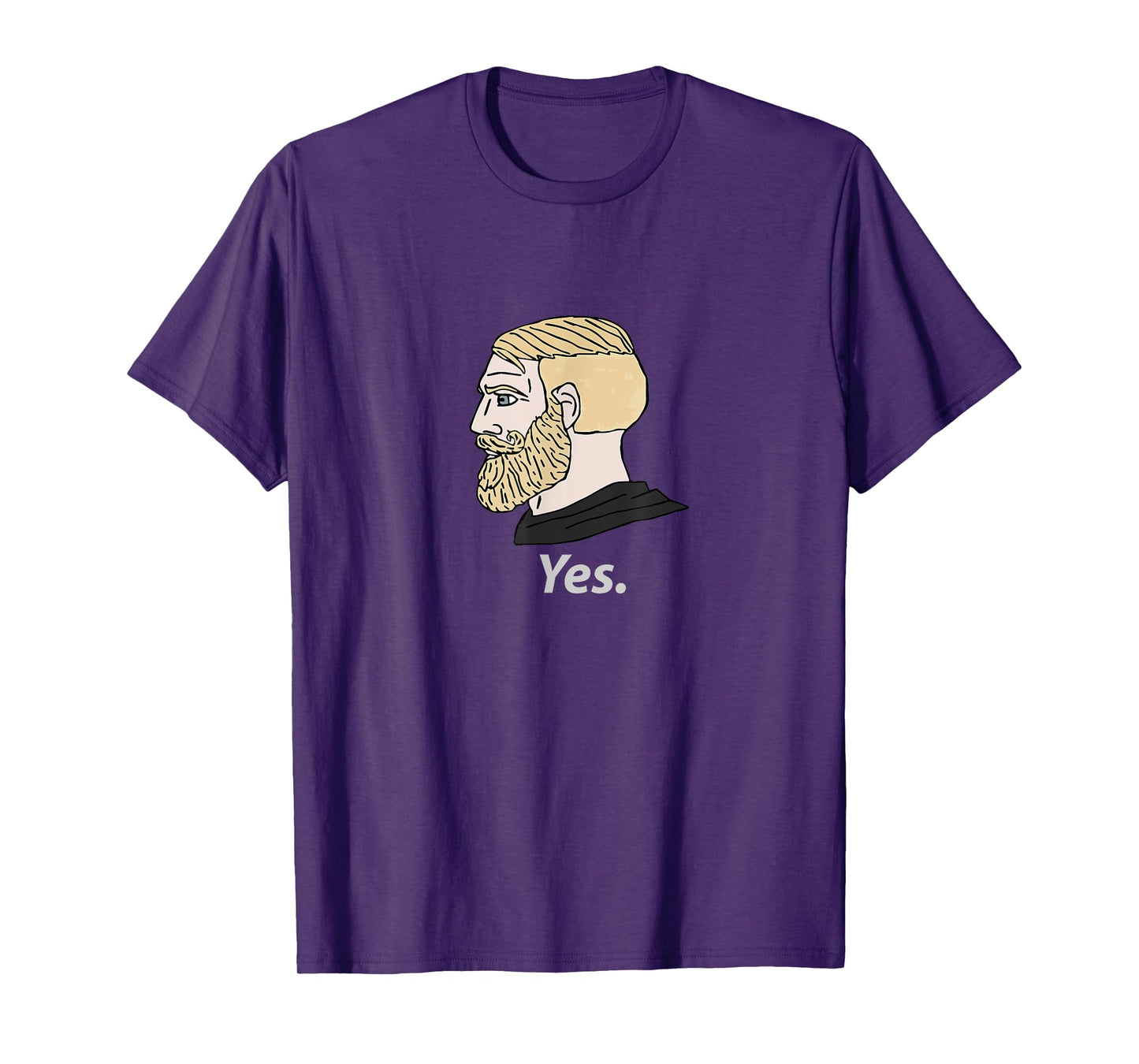 Chad Yes Meme Internet Funny Nordic Alpha King Masculine T-Shirt