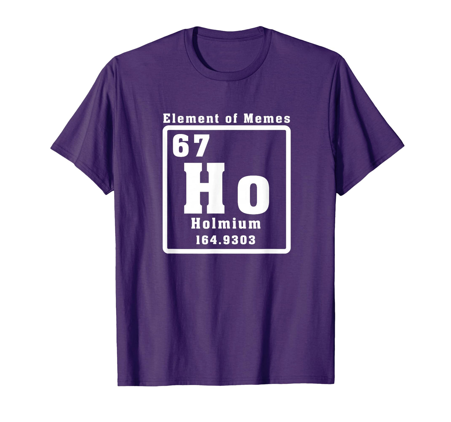 Funny 67 Six Seven Number Element of Memes Periodic Table T-Shirt