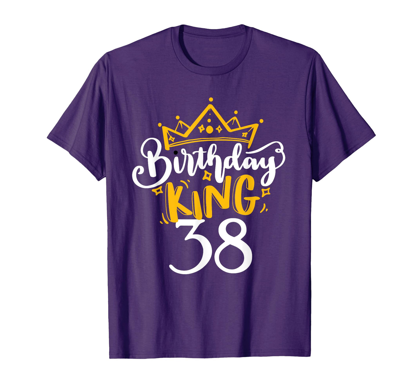 Happy 38th Birthday King 38 Years Old Party Ideas For Him T-Shirt