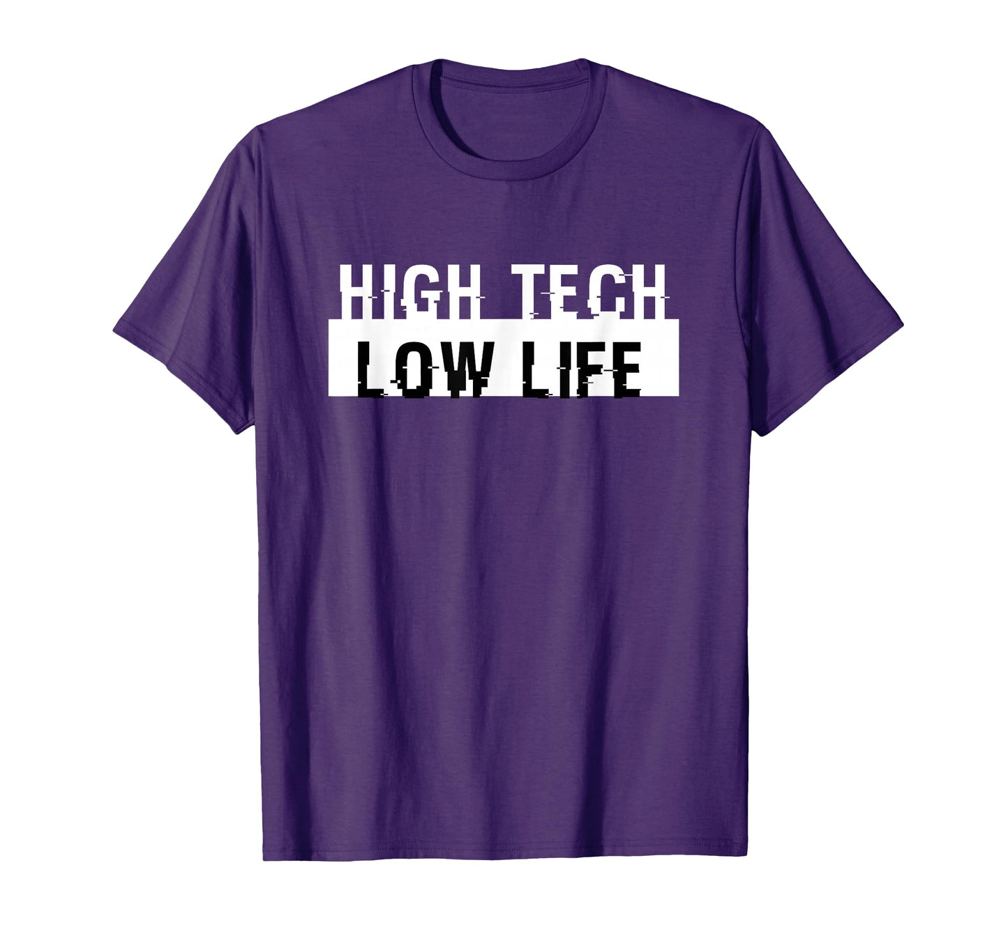 High Tech Low Life Cool Cyberpunk Dystopian Futuristic SciFi T-Shirt