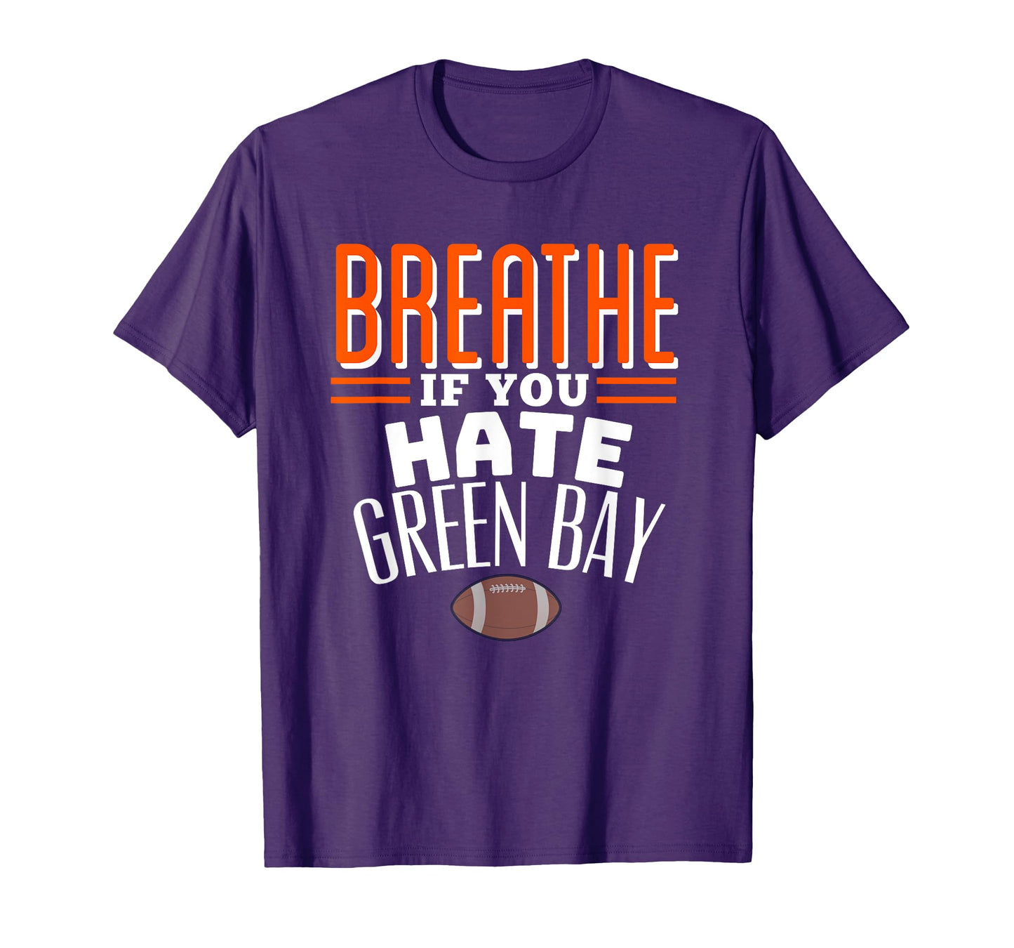 BREATHE IF YOU HATE GREEN BAY Funny T-Shirt, Small, Blue