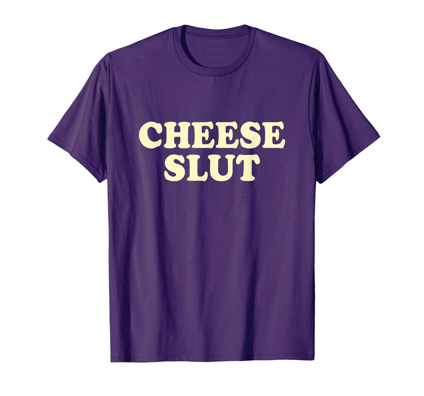 Cheese Slut T-Shirt