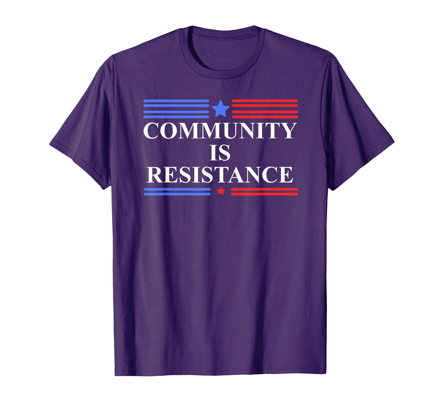 Community is Resistance Anti Fascism Resist No Kings Protest T-Shirt