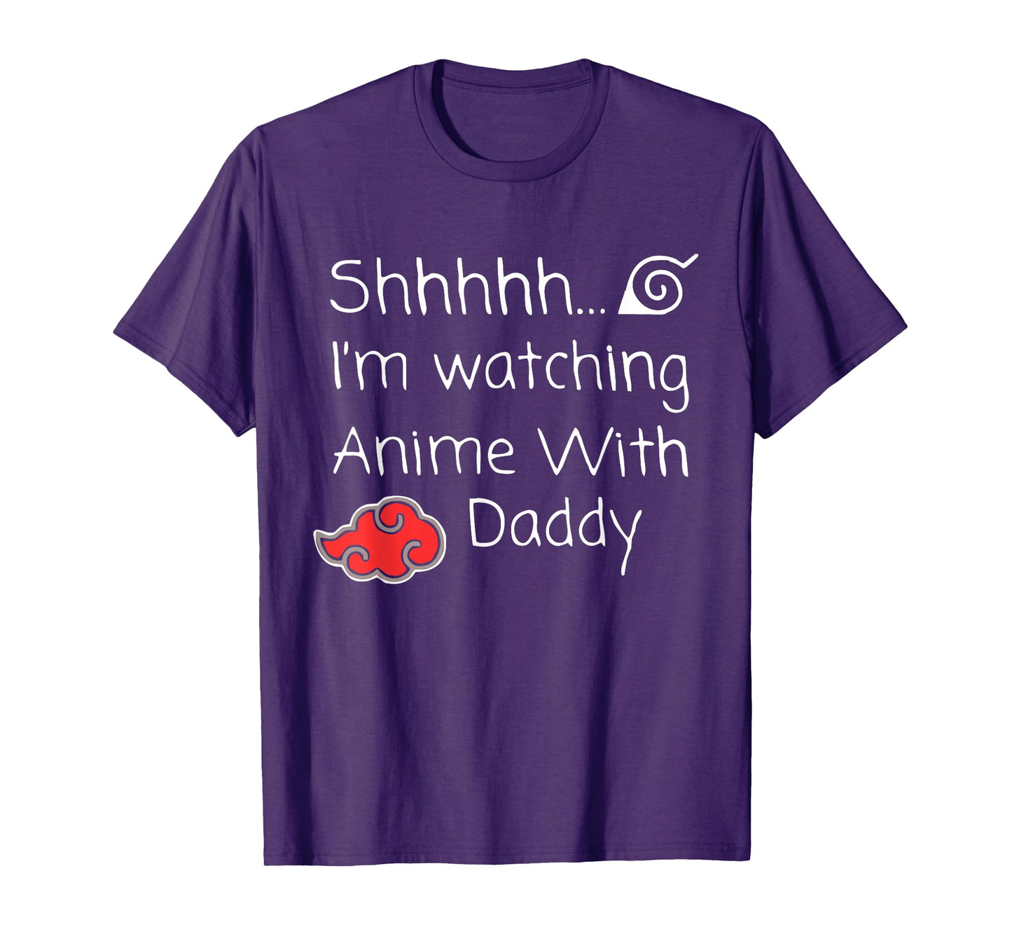 Shh I’m Watching Anime With Daddy Quote T-Shirt