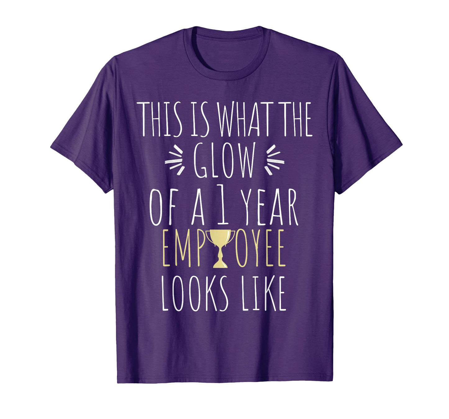 1 Year Employee Funny 1st Work Anniversary Quote T-Shirt
