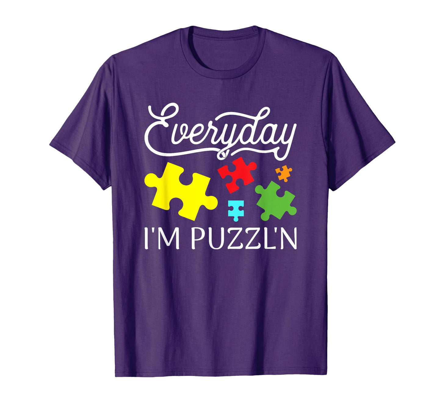 Everyday I'm Puzzl'n Jigsaw Puzzle Master Puzzler T-Shirt
