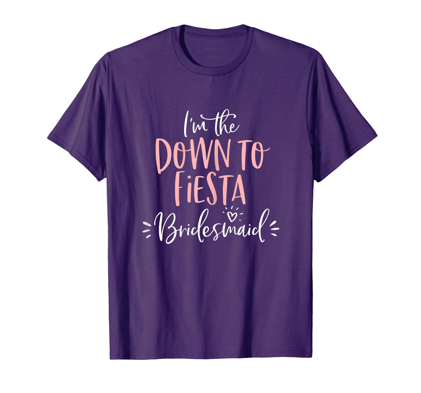 Down To Fiesta Bridesmaid Shirt Funny Matching Bachelorette T-Shirt