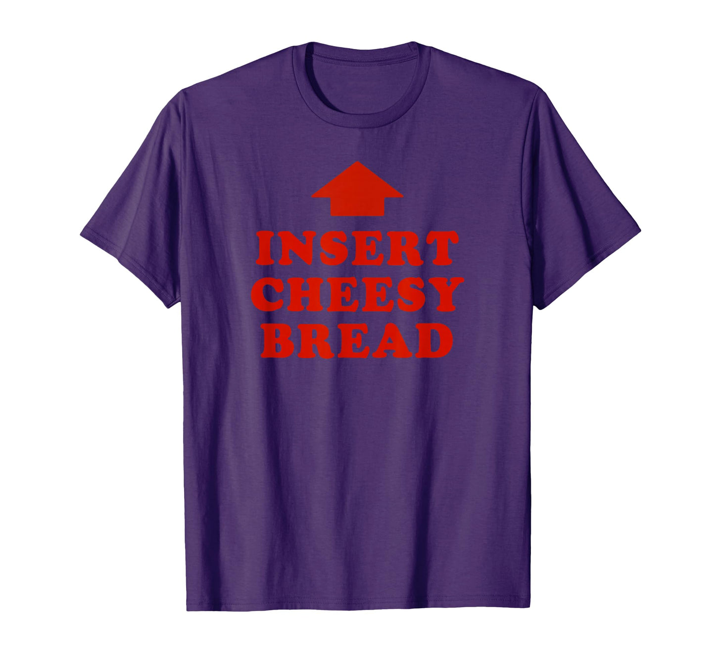 Insert Cheesy Bread Viral T-Shirt