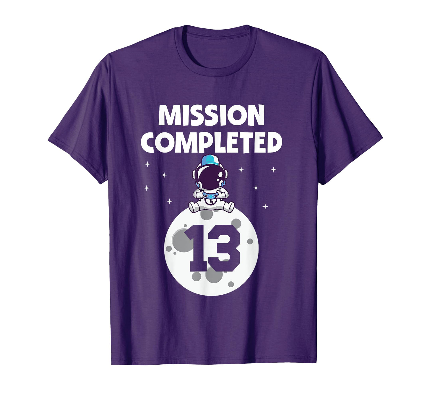 Mission Completed 13th Birthday 13 Year Old Funny Astronaut T-Shirt