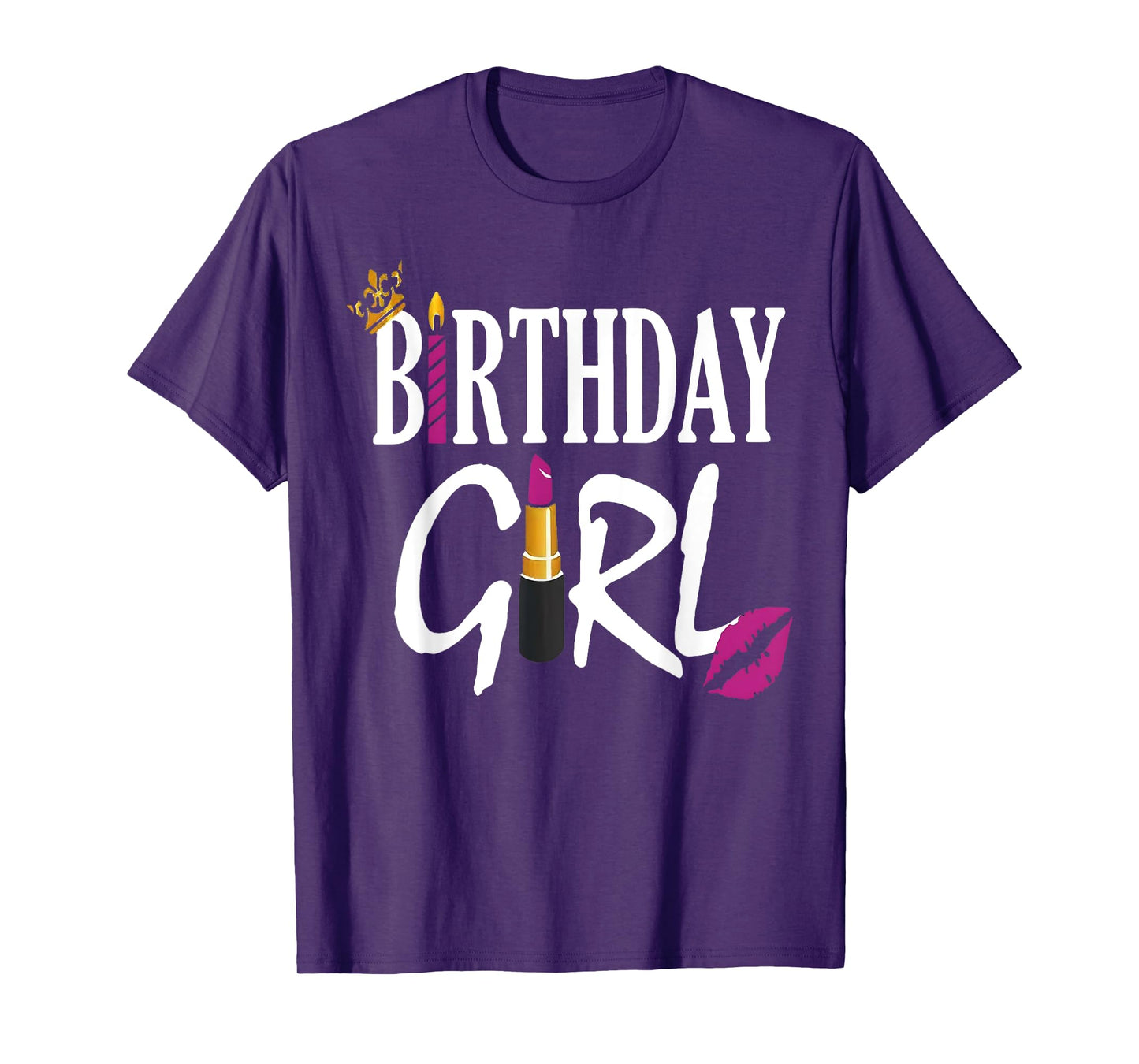 Happy Birthday Girl Lipstick Cute My Day Women Bday Girl T-Shirt