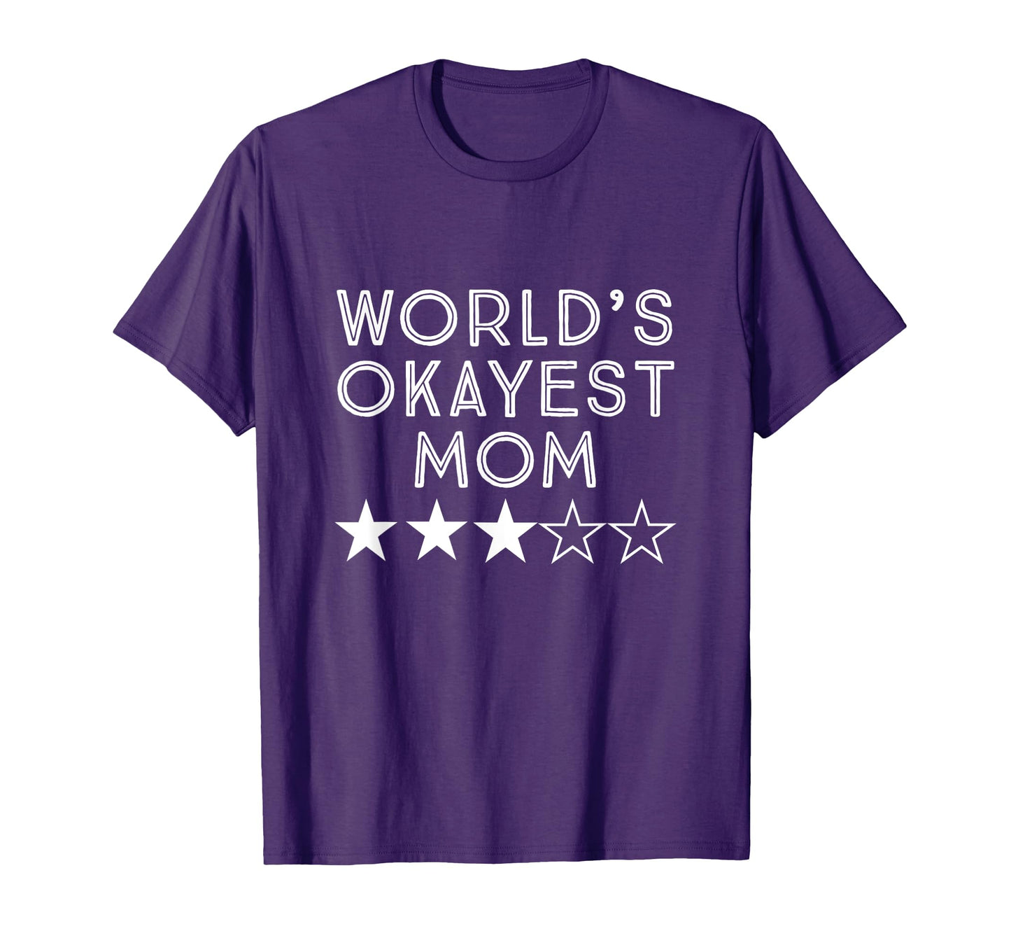 World's Okayest Mom Mothers Day Three Star T-Shirt Gift T-Shirt