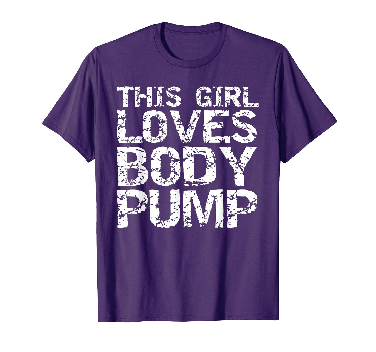 Funny Workout Quote Weight Lifting This Girl Loves Body Pump T-Shirt