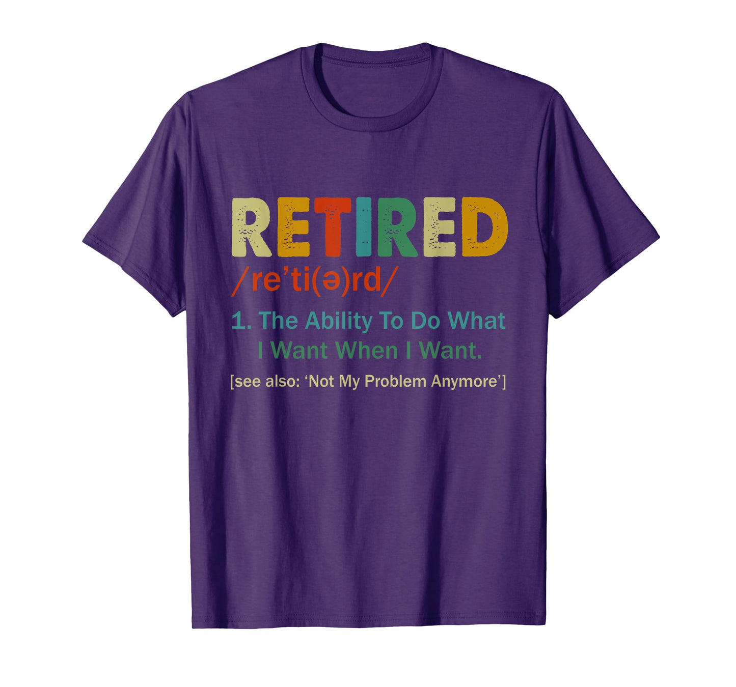 Retired Definition Retirement Definition For Women Men T-Shirt