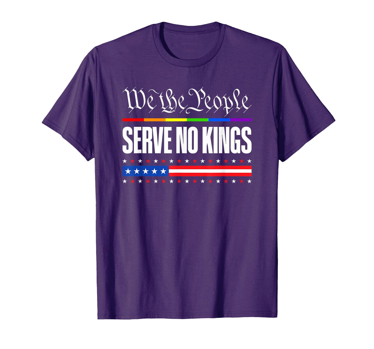 We the People No Kings In America 4th Of July USA Patriotic T-Shirt