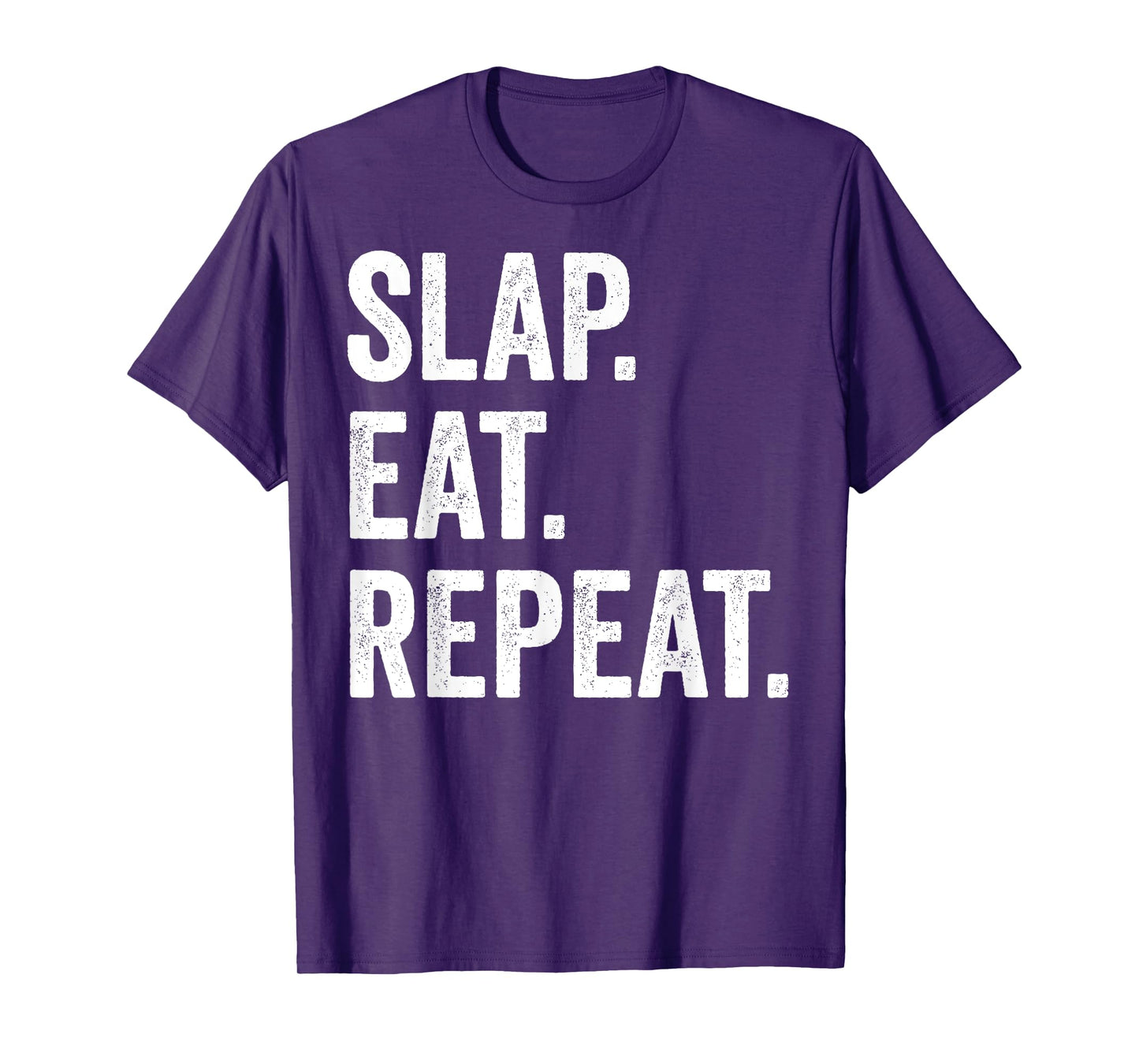 Slap Eat Repeat Slap Fight T-Shirt