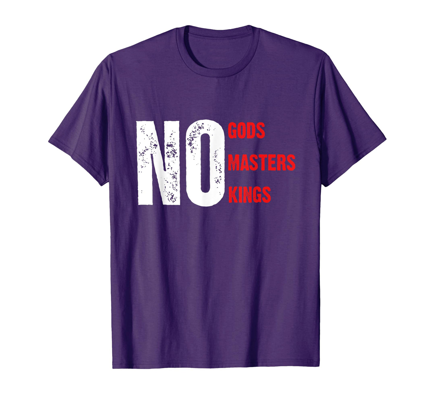 No Gods Masters Kings T-Shirt