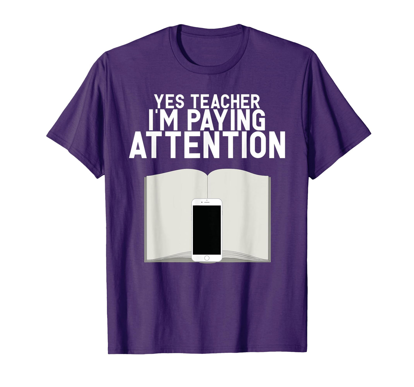 Yes Teacher I Am Paying Attention Funny Anti School Supplies T-Shirt