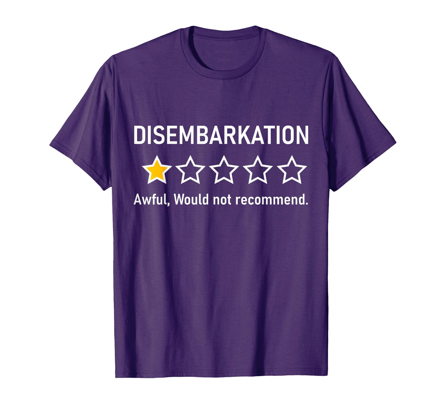 Disembarkation Awful Would Not Recommend One Star T-Shirt