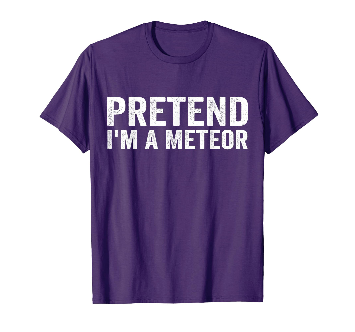 Pretend I'm A Meteor Funny Halloween Saying T-Shirt
